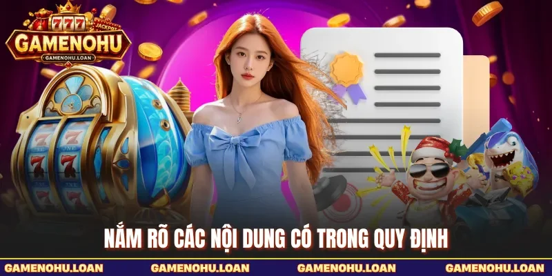 Nắm rõ các nội dung có trong quy định 