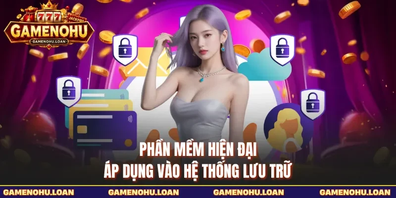 Phần mềm hiện đại áp dụng vào hệ thống lưu trữ