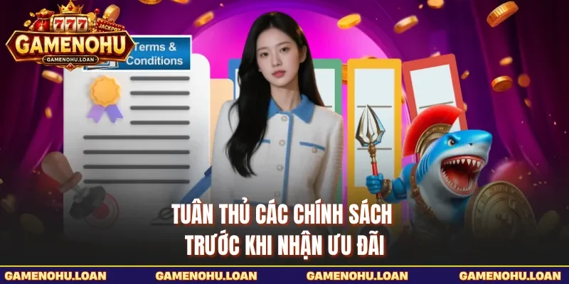 Tuân thủ các chính sách trước khi nhận ưu đãi